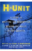 H-Unit: A Story of Writing and Redemption Behind the Walls of San Quentin