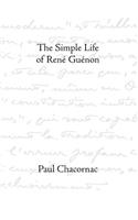 Simple Life Of Rene Guenon