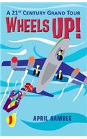 Wheels Up! - A 21st Century Grand Tour