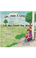 Oh, How I Love You, Let Me Count the Ways!