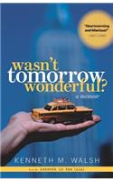 Wasn't Tomorrow Wonderful?