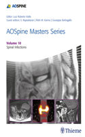 Aospine Masters Series, Volume 10: Spinal Infections