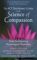 ACT Practitioner's Guide to the Science of Compassion