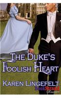 The Duke's Foolish Heart (Bookstrand Publishing Romance)