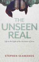 The Unseen Real