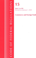 Code of Federal Regulations, Title 15 Commerce and Foreign Trade 1-299, Revised as of January 1, 2020