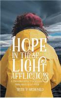 Hope In These Light Afflictions