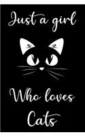 Just a Girl Who Loves Cats: Lined Notebook / Journal Gift, 120 Pages, 6x9, Soft Cover, Matte Finish