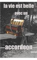 la vie est belle avec un accordeon journal