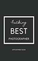 Photographer Appointment book - fucking best photographer gray cover