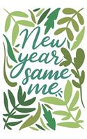 New year same me