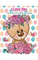 I Love You Valentine's Day Coloring Book For Kids