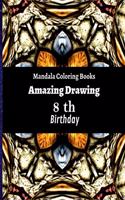 Mandala Coloring Books Amazing Drawing 8 th Birthday