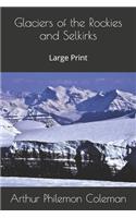 Glaciers of the Rockies and Selkirks: Large Print