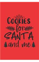 Christmas Notebook, cookies for sant and me: Journal, Planner - Funny Wide Lined Writing, prepare, Giftsfor Christmas, New Year, puns word