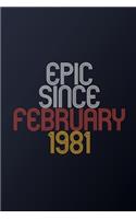 Epic Since February 1981: Blank Lined Journal, Happy Birthday Notebook, Diary Perfect Gift For Your Loved Ones