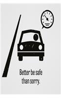 Better be save than sorry