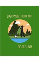 2020 Weekly Diary for the golf lover: Achieve Your Goals by planning with this weekly organiser