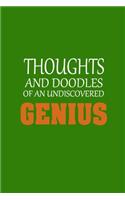 Thoughts and Doodles Of An Undiscovered Genius