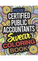 How Certified Public Accountants Swear Coloring Book: A CPA Coloring Book