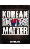 Korean Lives Matter Undated Planner