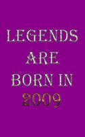 Legends Are Born In 2009 Notebook: Lined Notebook/Journal Gift 120 Pages, 6x9 Soft Cover, Matte Finish, Purple Cover