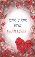 One Line for Dear Ones: you write one line everyday for your dear ones.line journal notebook .100pages 6x9inch trim size