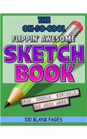 The Oh-So-Cool Flippin' Awesome Sketch Book