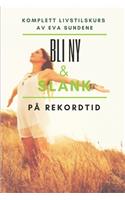 Bli Ny og Slank På Rekordtid