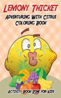 Lemony Thicket: Adventuring with Citrus Coloring Book