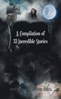 Compilation of 33 Incredible Stories