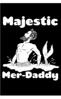 Majestic Mer Daddy: Monthly Planner Journal