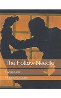 The Hollow Needle: Large Print