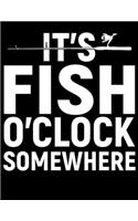 It's Fish O'clock Somewhere