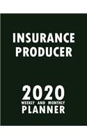 Insurance Producer 2020 Weekly and Monthly Planner: 2020 Planner Monthly Weekly inspirational quotes To do list to Jot Down Work Personal Office Stuffs Keep Tracking Things Motivations Notebook