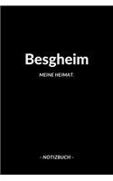 Besgheim: Notizblock - Notizbuch - DIN A5, 120 Seiten - Liniert, Linien, Lined - Notizen, Termine, Planer, Tagebuch, Organisation - Deine Stadt, Dorf, Region 