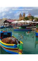 Mediterranean (Western) Cruise Journal: Notebook and Journal for Planning and Organizing Your Next five Cruising Adventures