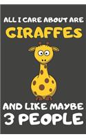 All I Care About Are Giraffes And Like Maybe 3 People