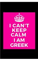 I Can't Keep Calm I Am Greek