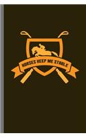 Horses Keep Me Stable: For Animal Lovers Cowboy Cute Horse Designs Animal Composition Book Smiley Sayings Funny Vet Tech Veterinarian Animal Rescue Sarcastic For Kids Vete