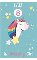 I am 8 and Amazing Girl Unicorn Journal