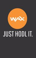 Just Hodl It Wax Notebook: Lined Journal, 120 Pages, 6 x 9, Affordable Cryptocurrency, Blockchain Crypto Gift Journal Matte Finish