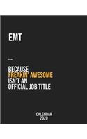 EMT because freakin' Awesome isn't an Official Job Title
