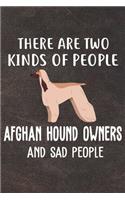 There Are Two Kinds Of People Afghan Hound Owners And Sad People: Afghan Hound Puppy Dog 2020 2021 Monthly Weekly Planner Calendar Schedule Organizer Appointment Journal Notebook For Afghan Hound Dog Owners and Pup