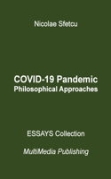 COVID-19 Pandemic - Philosophical Approaches