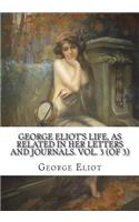 George Eliot's Life, as Related in Her Letters and Journals. Vol. 3 (of 3)