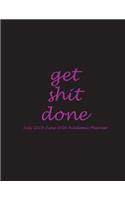 Get Shit Done: July 2019-June 2020 Academic Planner: Black Pink Color, Calendar Book July 2019-June 2020 Weekly/Monthly/Yearly Calendar Journal, Large 8.5" x 11" 3