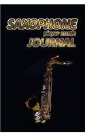 Saxophone Player Music Journal: Music Blank Sheets Notebook for Musicians and Songwriters.(10 Awesome Music Notebooks)