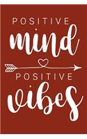 Positive Mind Positive Vibes: Inspirational Quote - Cute 120 Page 6" X 9" Wide Ruled Notebook, Journal