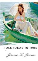 Idle Ideas in 1905